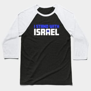 I STAND WITH ISRAEL Israel Support T-Shirt Baseball T-Shirt